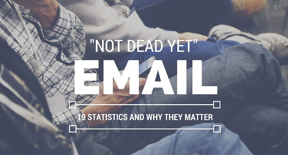 No, Email Marketing Is NOT Dead - Your Email List Is A Invaluable Asset